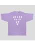 T-shirt - NEVER GIVE UP